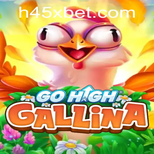 Descubra o Empolgante Jogo 'GoHighGallina' e a Plataforma '45Xbet'